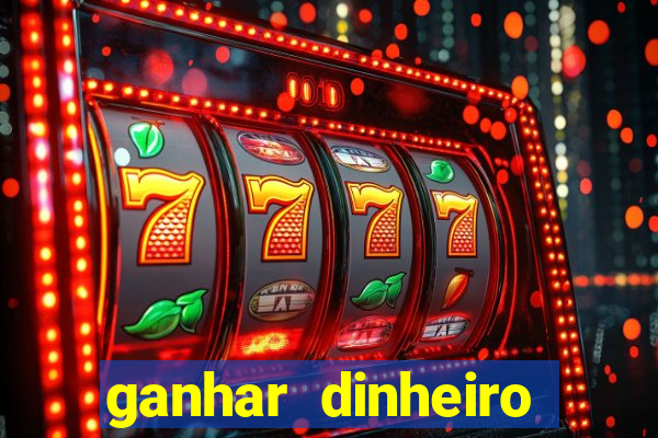 ganhar dinheiro online jogando